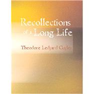 Recollections of a Long Life : An Autobiography