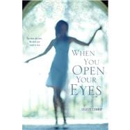 When You Open Your Eyes,9781442442290
