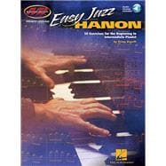 Easy Jazz Hanon 50 Exercises for the Beginning to Intermediate Pianist Musicians