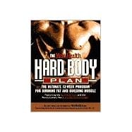 The Men's Health Hard Body Plan The Ultimate 12-Week Program for Burning Fat and Building Muscle