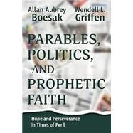 Parables, Politics, and Prophetic Faith book cover, ISBN 9781635282290