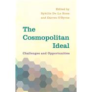The Cosmopolitan Ideal Challenges and Opportunities