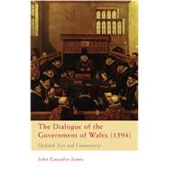 The Dialogue of the Government of Wales 1594