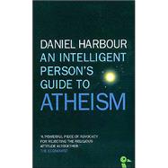 An Intelligent Persons Guide to Atheism