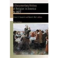 A Documentary History of Religion in America to 1877