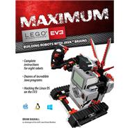 Maximum LEGO EV3 Building Robots with Java Brains