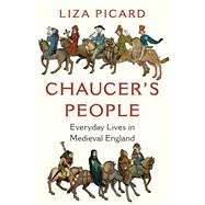 Chaucer's People Everyday Lives in Medieval England
