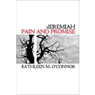 Jeremiah : Pain and Promise
