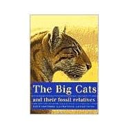 The Big Cats and Their Fossil Relatives