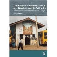 The Politics of Reconstruction and Development in Sri Lanka: Transnational Commitments to Social Change