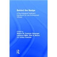 Behind the Badge: A Psychological Treatment Handbook for Law Enforcement Officers