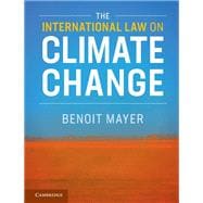 The International Law on Climate Change