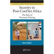 Security in Post-Conflict Africa: The Role of Nonstate Policing