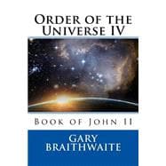 Order of the Universe IV