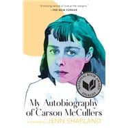 My Autobiography of Carson McCullers A Memoir