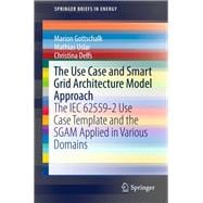 The Use Case and Smart Grid Architecture Model Approach