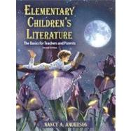 Elementary Children's Literature : The Basics for Teachers and Parents