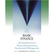 Basic Finance An Introduction to Financial Institutions, Investments and Management