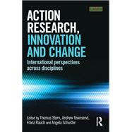 Action Research, Innovation and Change: International Perspectives Across Disciplines