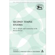 Second Temple Studies Vol. 2: Temple and Community in the Persian Period