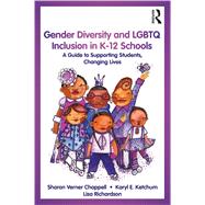 Gender Diversity and LGBTQ Inclusion in K-12 Schools