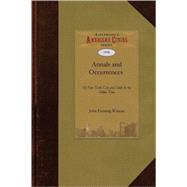 Annals and Occurrences of New York City and State in the Olden Time