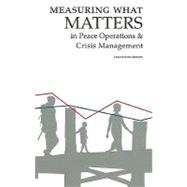 Measuring What Matters in Peace Operations & Crisis Management
