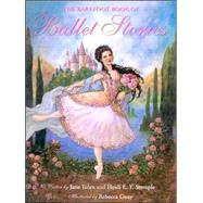 The Barefoot Book of Ballet Stories