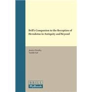 Brill’s Companion to the Reception of Herodotus in Antiquity and Beyond