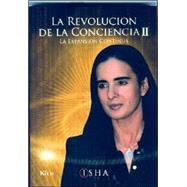 La Revolucion De La Conciencia/ the Revolution of Consciousness: La Expansion Continua / the Expansion Continues