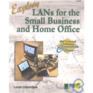 Exploring Lans for the Small Business and Home Office