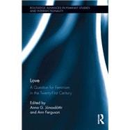 Love: A Question for Feminism in the Twenty-First Century