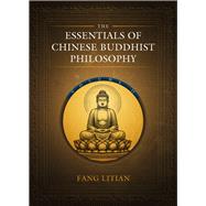 The Essentials of Chinese Buddhist Philosophy (Volume II)