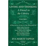 Living and Thinking - A Friend in the Library - Volume I