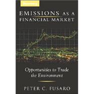 Emissions as a Financial Market : Opportunities to Trade the Environment