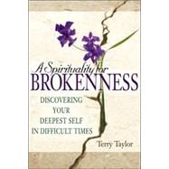 A Spirituality for Brokenness