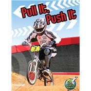 Pull It, Push It,9781618102294