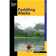 Paddling Alaska A Guide To The State's Classic Paddling Trips