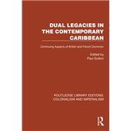 Dual Legacies in the Contemporary Caribbean