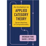 An Invitation to Applied Category Theory