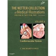 The Netter Collection of Medical Illustrations: Cardiovascular System