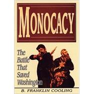 Monocacy : The Battle That Saved Washington