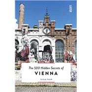 The 500 Hidden Secrets of Vienna