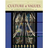 Culture and Values, Volume II A Survey of the Humanities (with CD-ROM)