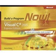 Microsoft Visual C# 2005 Express Edition Build a Program Now!