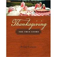Thanksgiving The True Story