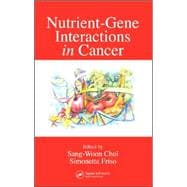 Nutrient-Gene Interactions in Cancer,9780849332296