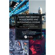 Human Performance in Automated and Autonomous Systems: Emerging Issues and Practical Perspectives