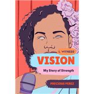 Vision My Story of Strength