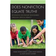 Does Nonfiction Equate Truth? Rethinking Disciplinary Boundaries through Critical Literacy
